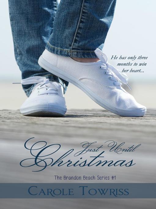 Just Until Christmas (The Brandon Beach Series) (Volume 1)