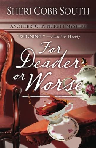 For Deader or Worse: Another John Pickett mystery (John Pickett mysteries) (Volume 6)