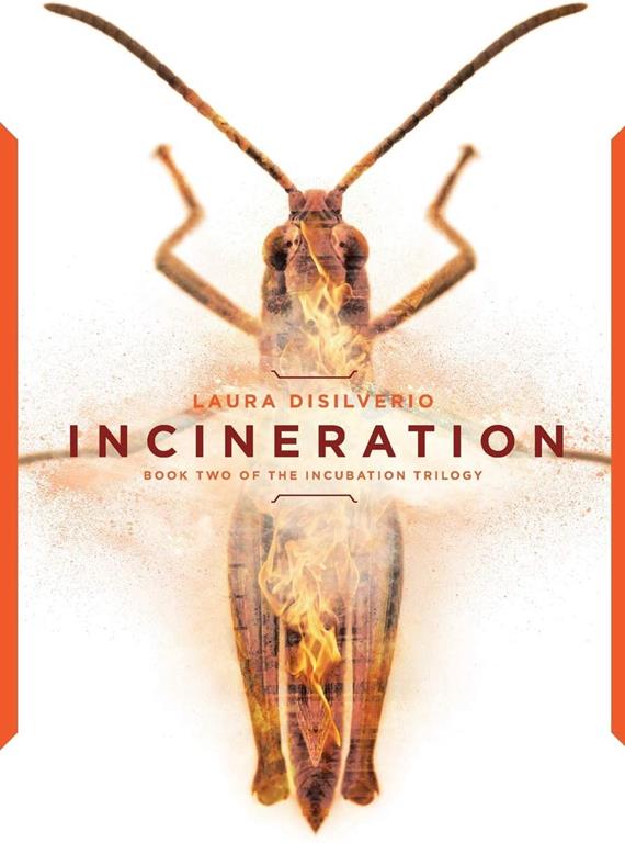 Incineration (The Incubation Trilogy) (Volume 2)