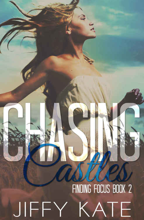 Chasing Castles: Finding Focus Book 2