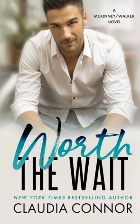 Worth The Wait: A McKinney/Walker Novel