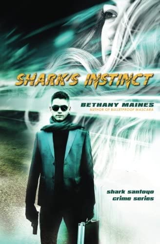 Shark's Instinct (Shark Santoyo Crime Series) (Volume 1)