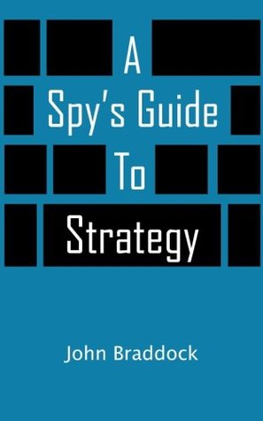 A Spy's Guide to Strategy