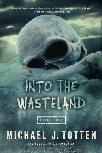 Into the Wasteland: A Zombie Novel (Resurrection) (Volume 2)