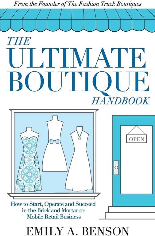 The Ultimate Boutique Handbook: How to Start a Retail Business