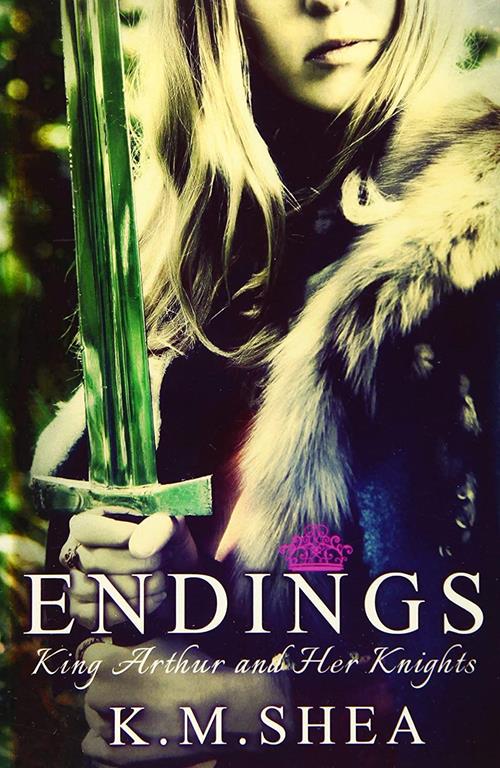 Endings (King Arthur and Her Knights)