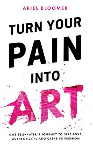 Turn Your Pain Into Art