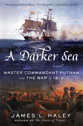 A Darker Sea: Master Commandant Putnam and the War of 1812