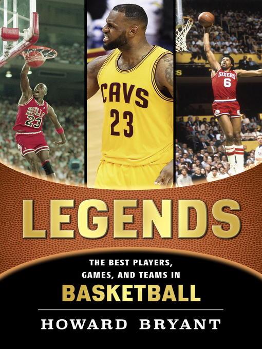 Legends--The Best Players, Games, and Teams in Basketball