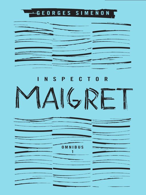 Inspector Maigret Omnibus, Volume 1