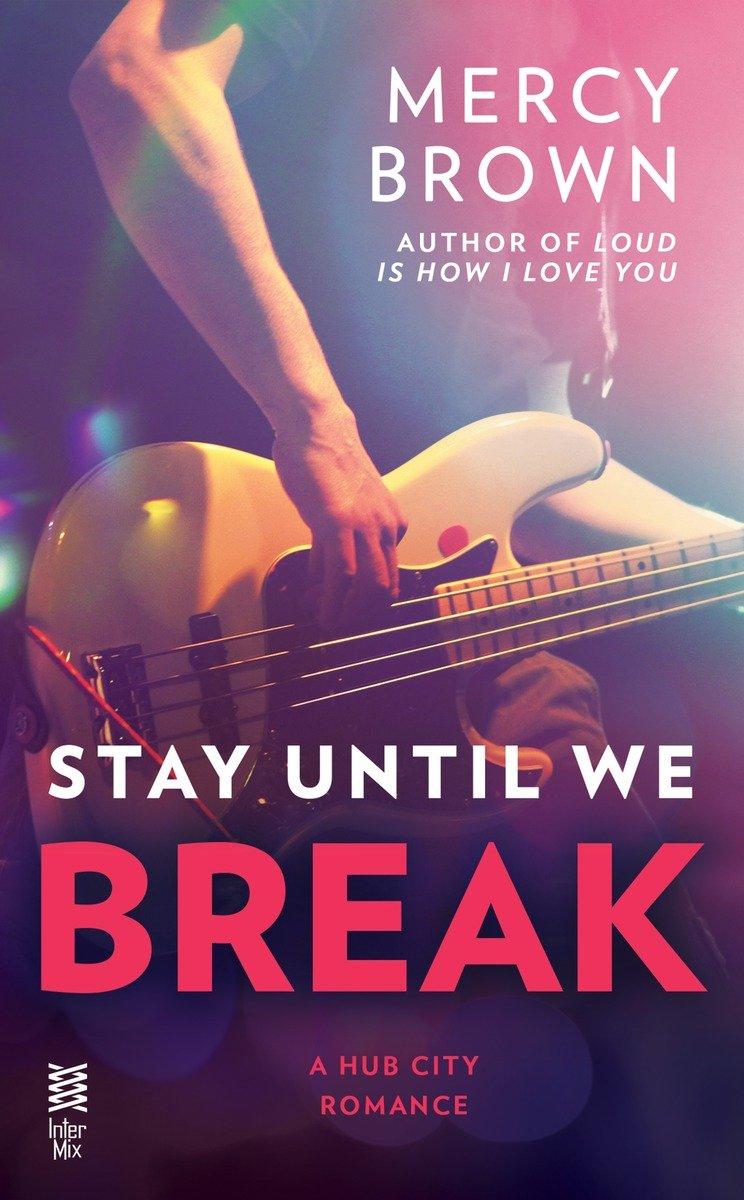 Stay Until We Break