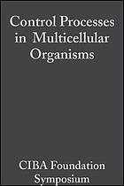 Control Processes In Multicellular Organisms; A Ciba Foundation Symposium
