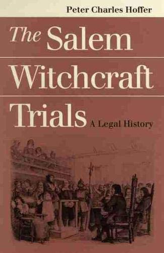 The Salem Witchcraft Trials: A Legal History