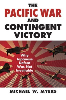 The Pacific War and Contingent Victory