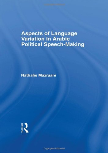 Aspects of Language Variation in Arabic Political Speech-Making