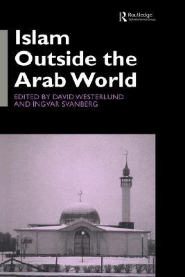 Islam Outside the Arab World