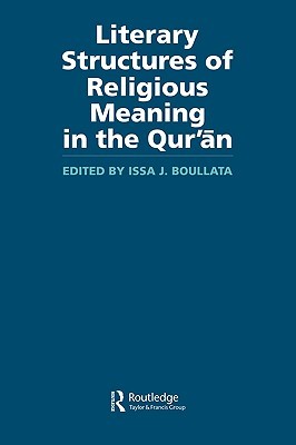 Literary Structures of Religious Meaning in the Qu'ran