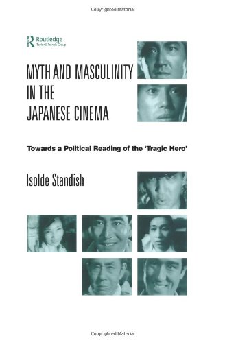 Myth and Masculinity in the Japanese Cinema