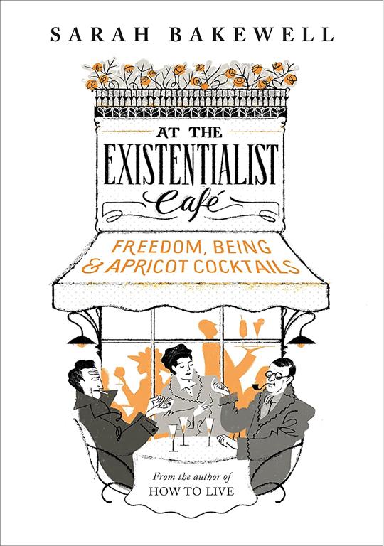 At The Existentialist Cafe: Freedom, Being, and Apricot Cocktails [Hardcover] [Jan 01, 2012] NA