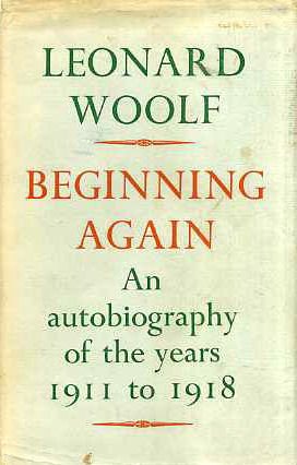 Beginning Again; an Autobiography of the Years 1911-1918 - [Continuation of Growing; an Autobiography of the Years 1904-1911]