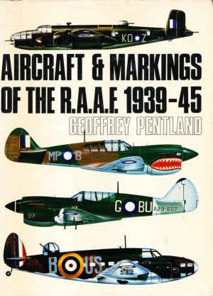 Aircraft and Markings of the R.A.A.F. 1939-1945