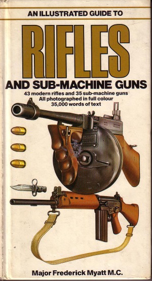 An illustrated guide to rifles and sub-machine guns