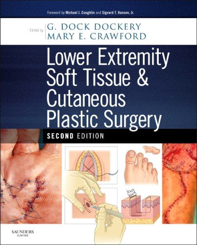 Lower Extremity Soft Tissue &amp; Cutaneous Plastic Surgery