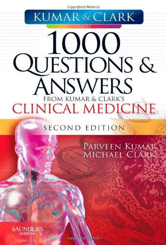 1000 Questions and Answers from Kumar &amp; Clark's Clinical Medicine