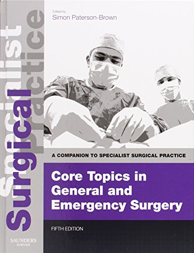 Core Topics in General &amp; Emergency Surgery - Print and E-Book