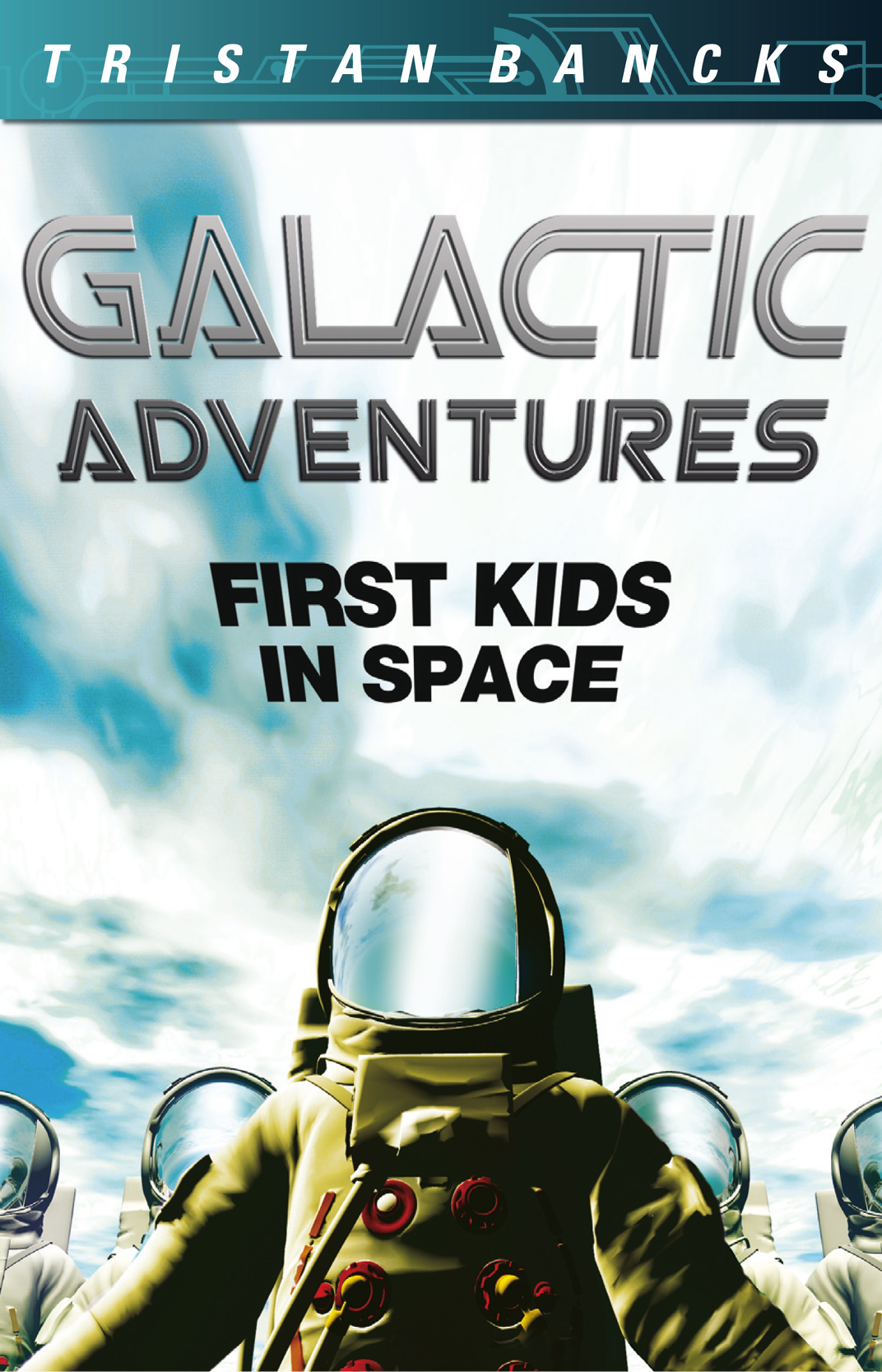 Galactic adventures : First Kids in Space