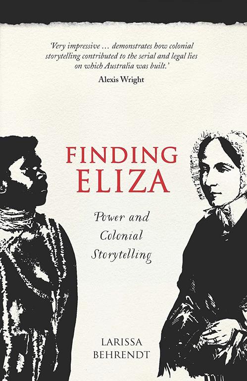 Finding Eliza: Power and Colonial Storytelling