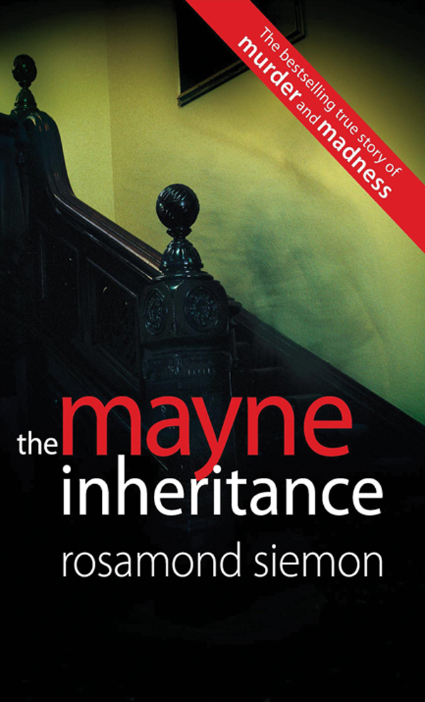 The Mayne inheritance : a gothic tale of murder, madness and scandal across the generations