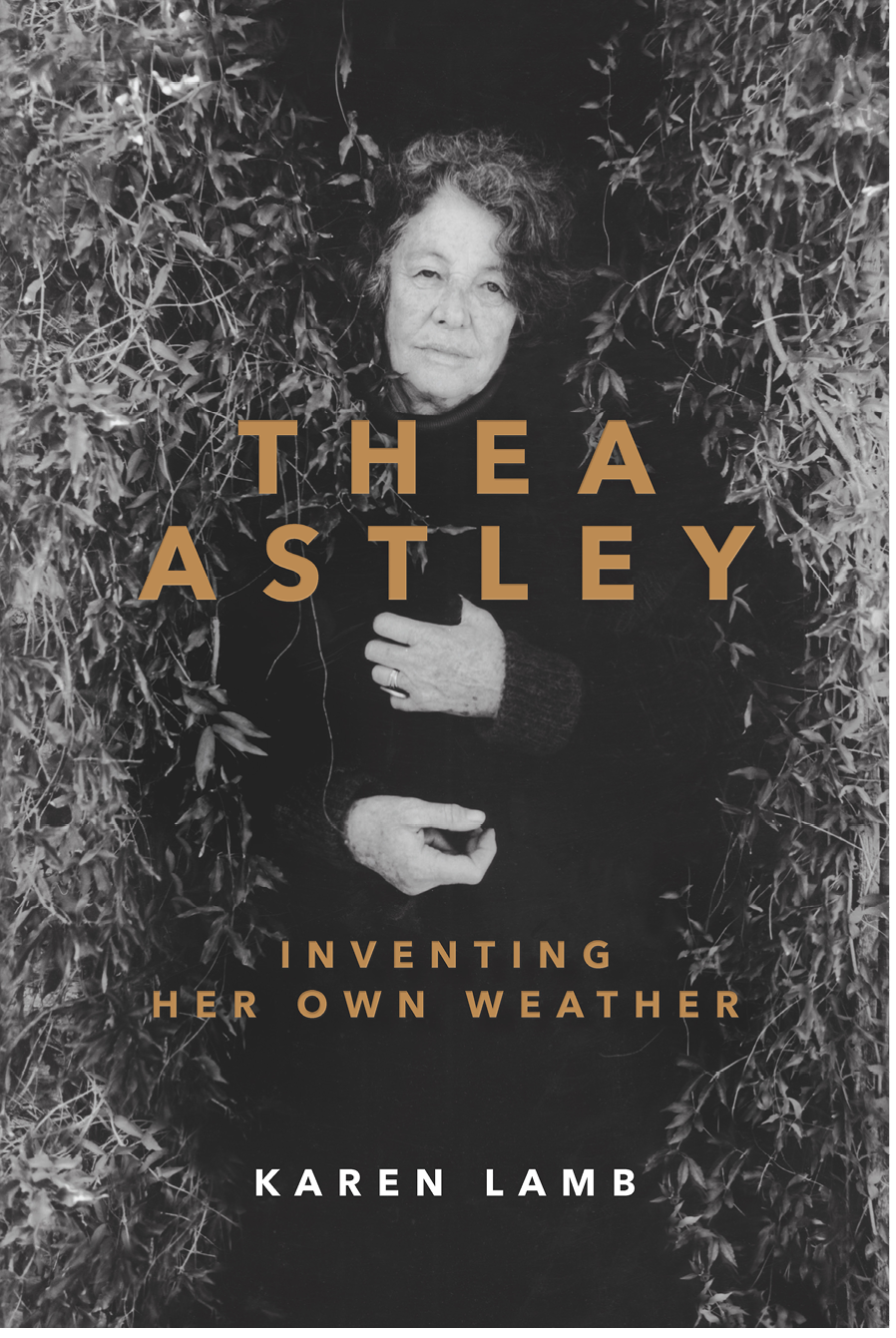 Thea Astley : inventing her own weather