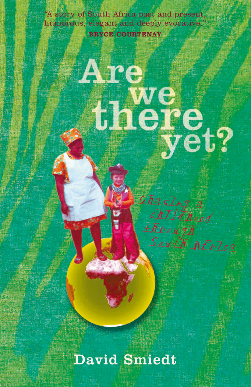 Are We There Yet: Chasing a Childhood Through South Africa