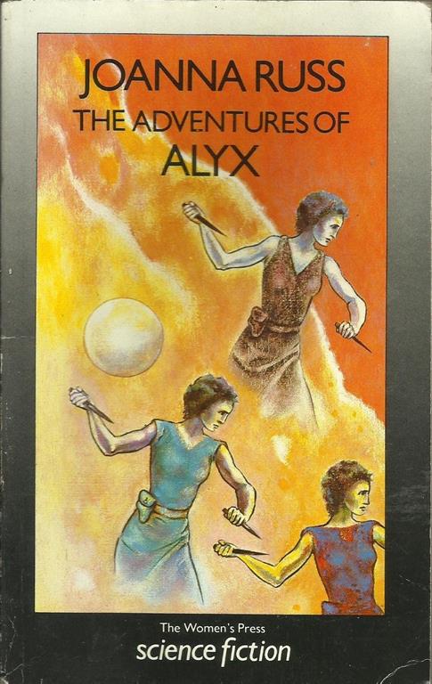 THE ADVENTURES OF ALYX (THE WOMEN'S PRESS SCIENCE FICTION SERIES)