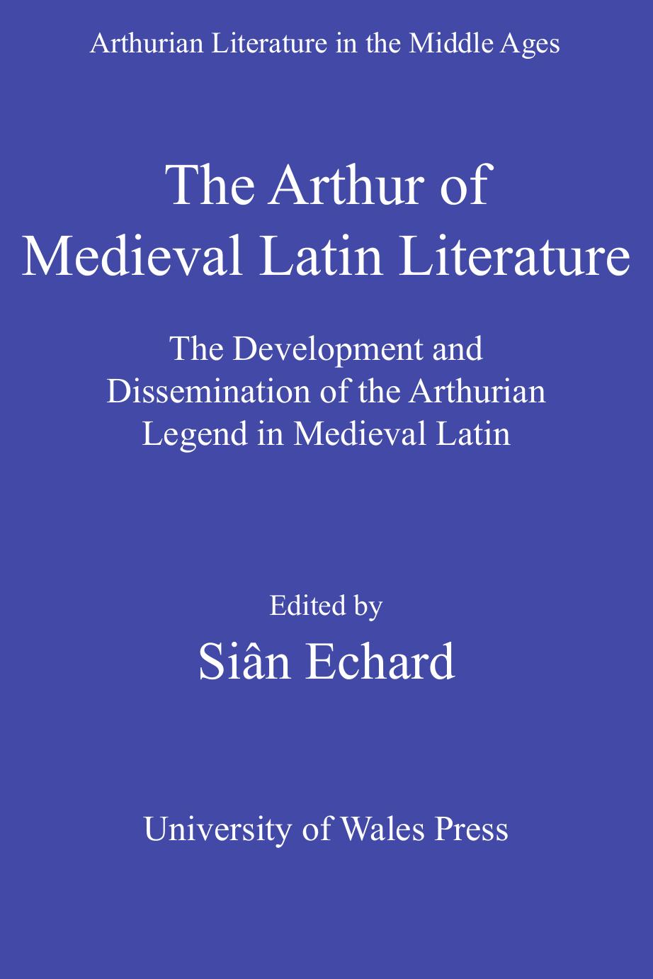 The Arthur of Medieval Latin Literature