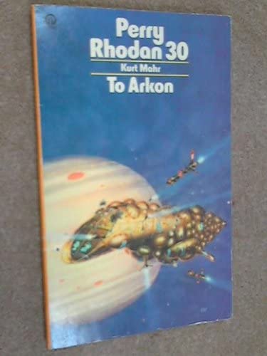 To Arkon! (Perry Rhodan series)