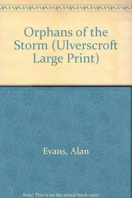 Orphans Of The Storm (U) (Ulverscroft Large Print Series)