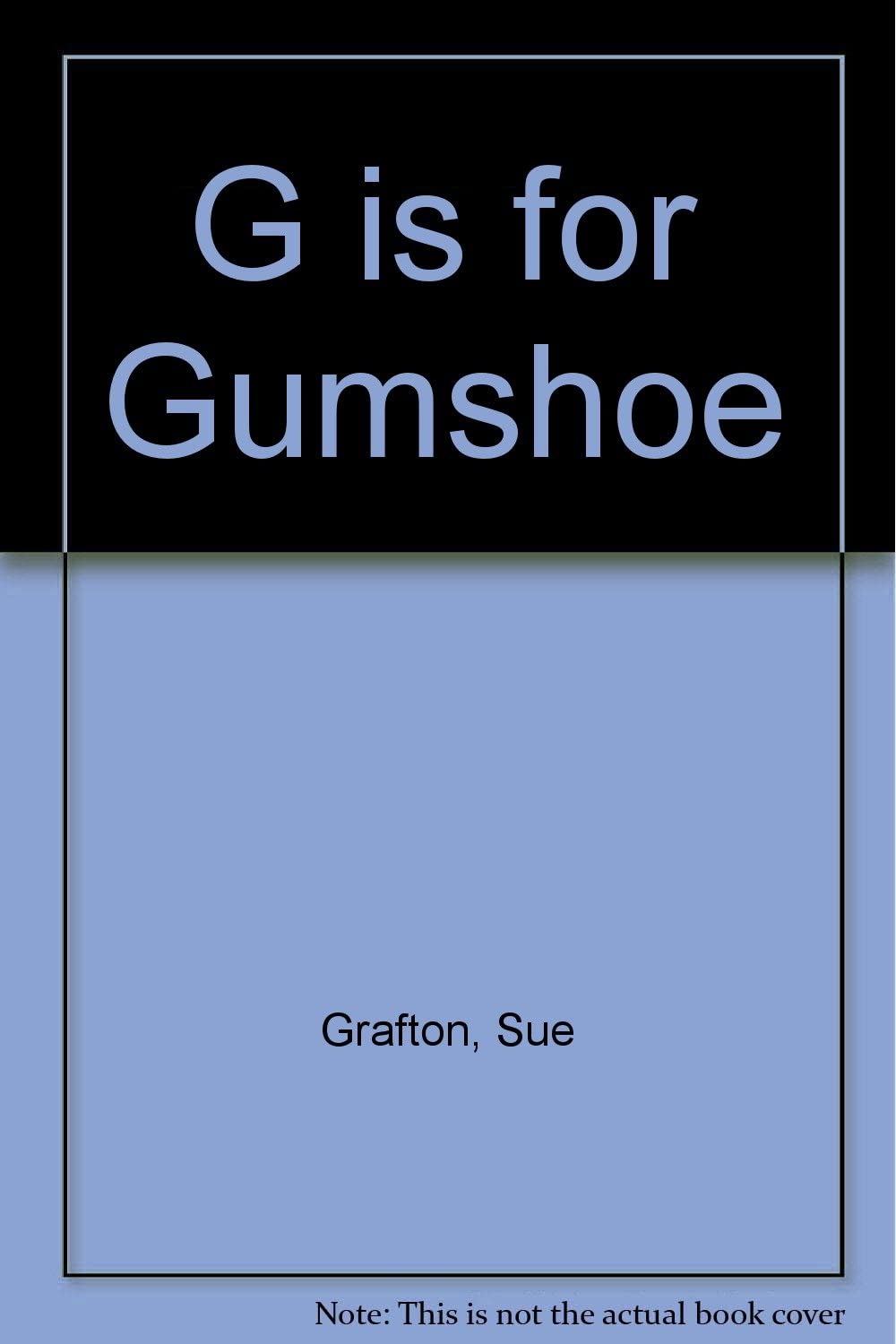 G Is for Gumshoe