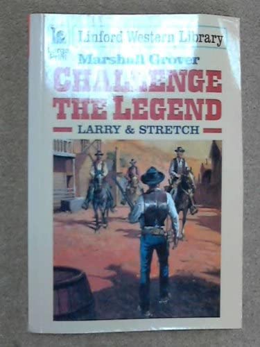 Challenge The Legend: L &amp; S (LIN) (Linford Western Library)