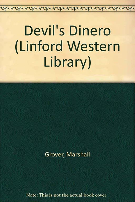 Devil's Dinero (LIN) (Linford Western Library)