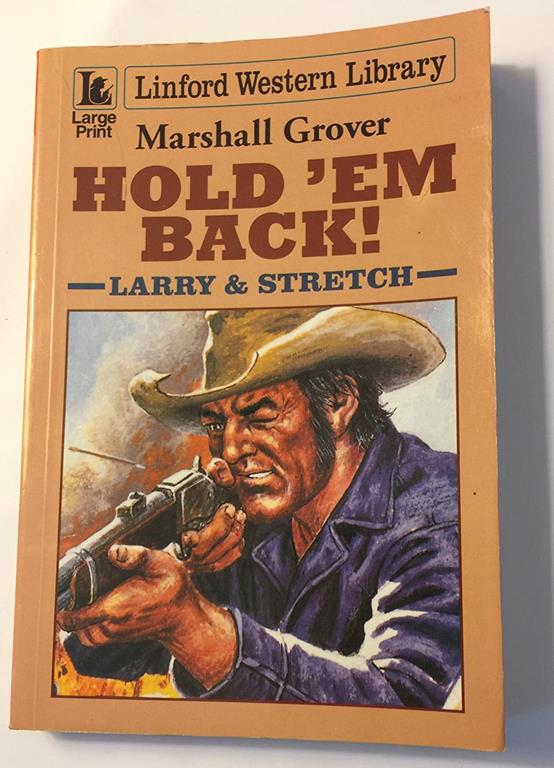 Hold 'em Back!: Larry &amp; Stretch (LIN) (Linford Western Library)