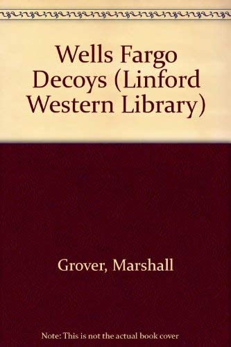 Wells Fargo Decoys: Larry &amp; Stretch (LIN (Linford Western Library)