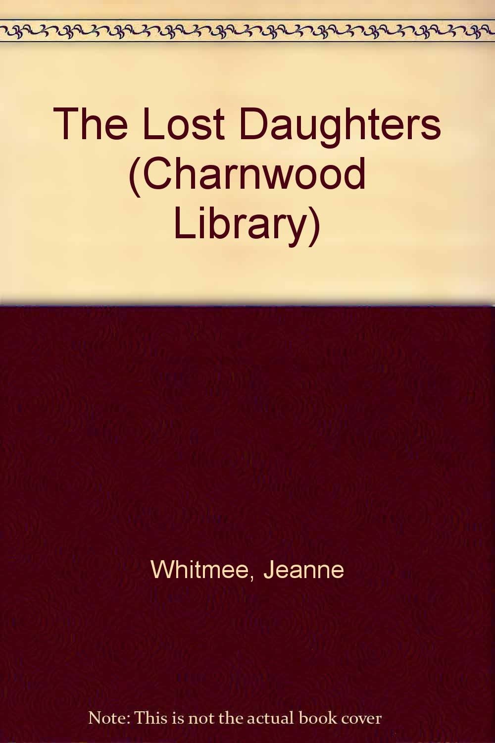 The Lost Daughters (CH) (Charnwood Large Print Library Series)