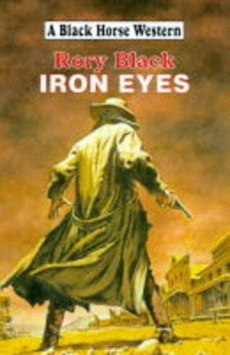 Iron Eyes (A Black Horse Western)