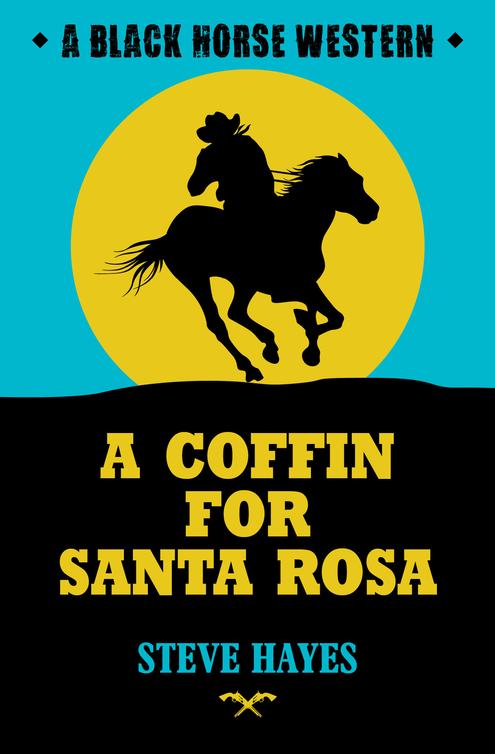 A Coffin For Santa Rosa (Black Horse Western)