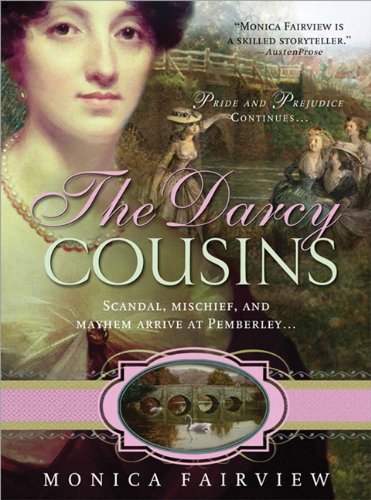 The Darcy Cousins. Monica Fairview