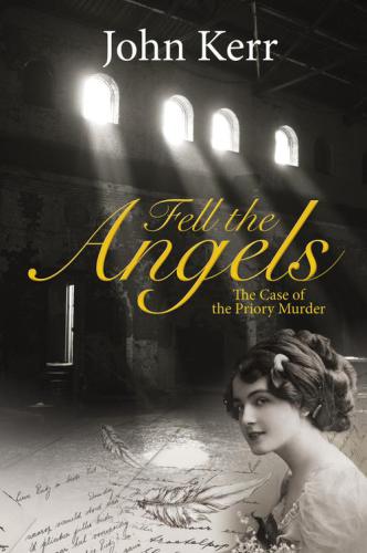 Fell the Angels: The Case of the Priory Murder