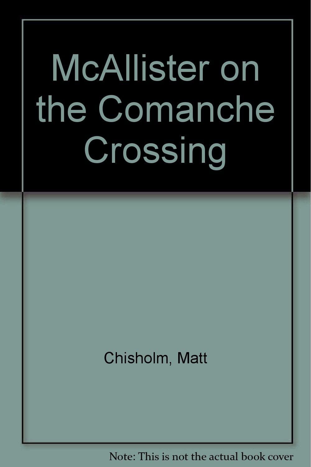 McAllister on the Comanche Crossing