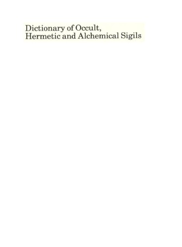 Dictionary Of Occult, Hermetic, And Alchemical Sigils